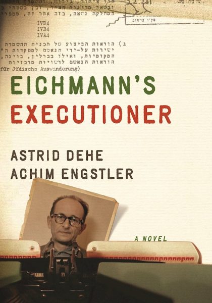 Eichmann's Executioner, Astrid Dehe und Achim Engstler